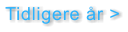 Tidligere år >