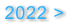 2022 >